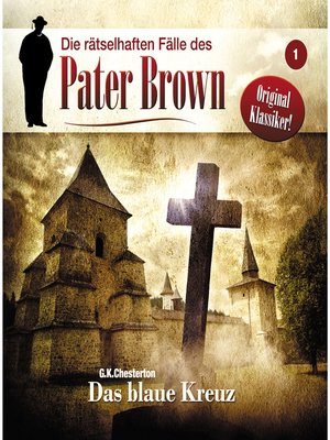 cover image of Die rätselhaften Fälle des Pater Brown, Folge 1